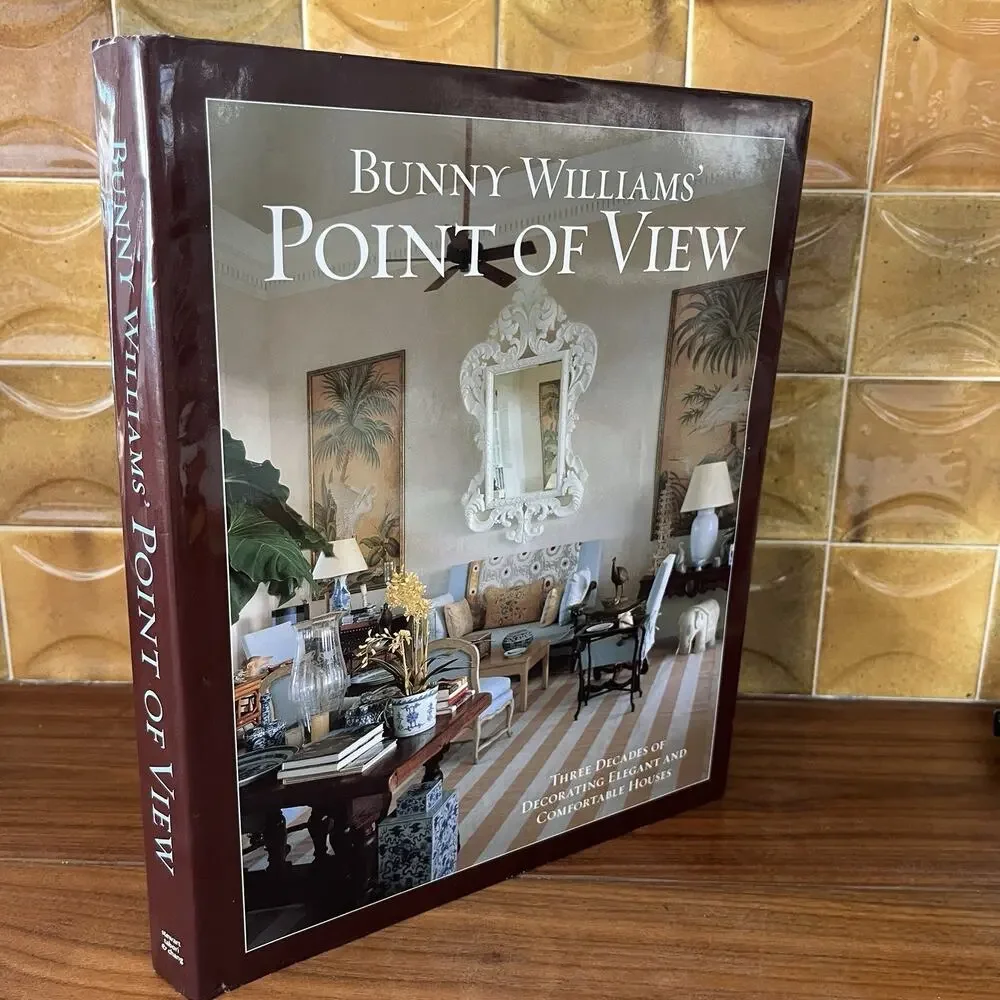 Bunny Williams' Point of View : Three Decades of Decorating HCDJ 2007